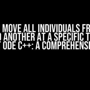 How to Move All Individuals from One Class to Another at a Specific Time Step in Boost ODE C++: A Comprehensive Guide